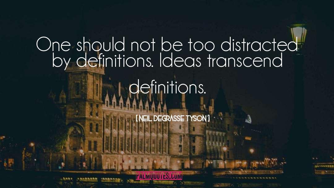 Transcend quotes by Neil DeGrasse Tyson