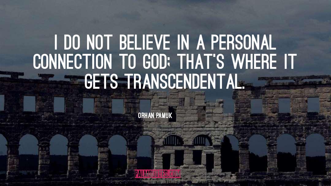 Transcendental quotes by Orhan Pamuk