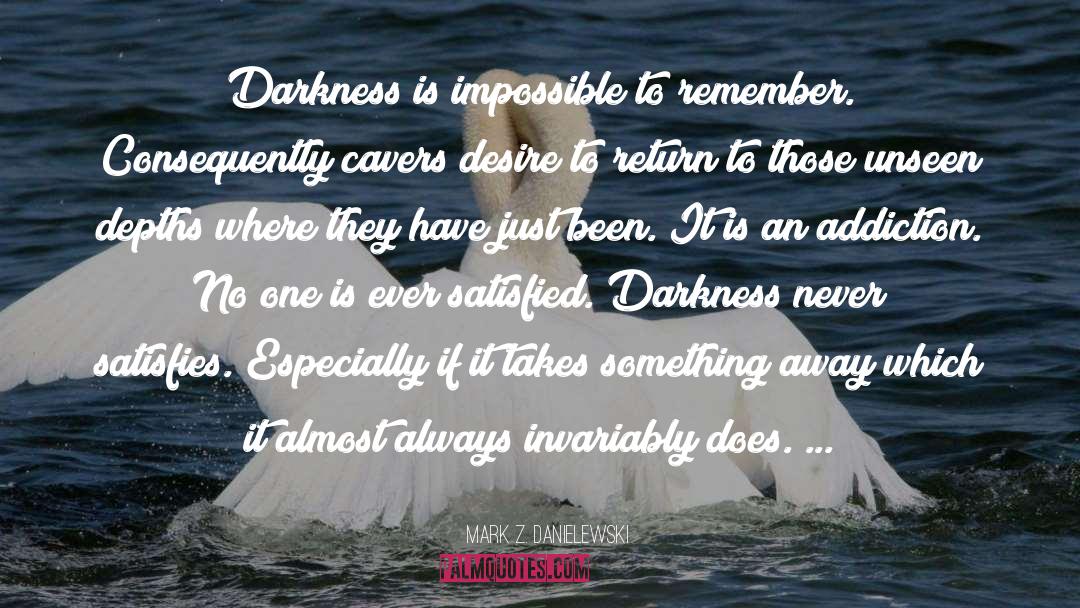 Transcending Darkness quotes by Mark Z. Danielewski