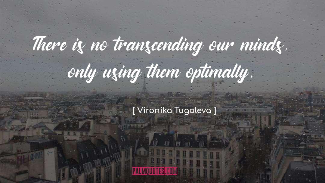 Transcending The Mind quotes by Vironika Tugaleva