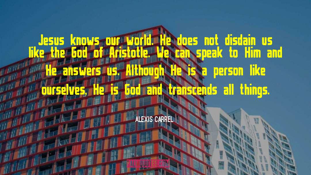 Transcends quotes by Alexis Carrel