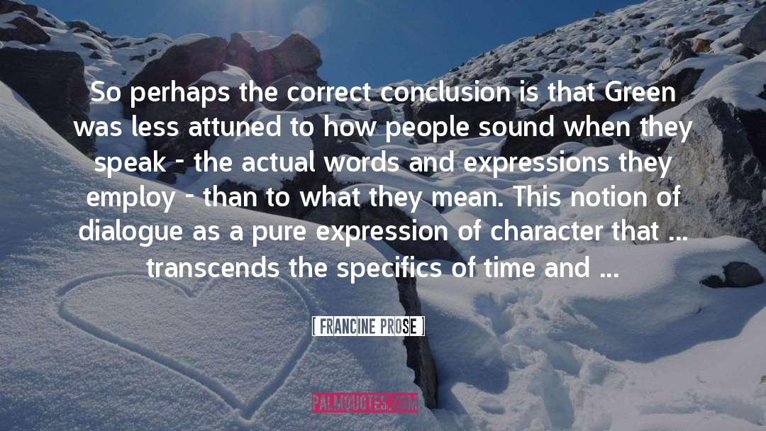 Transcends quotes by Francine Prose