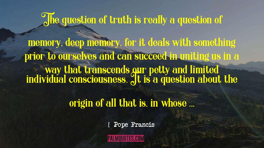 Transcends quotes by Pope Francis