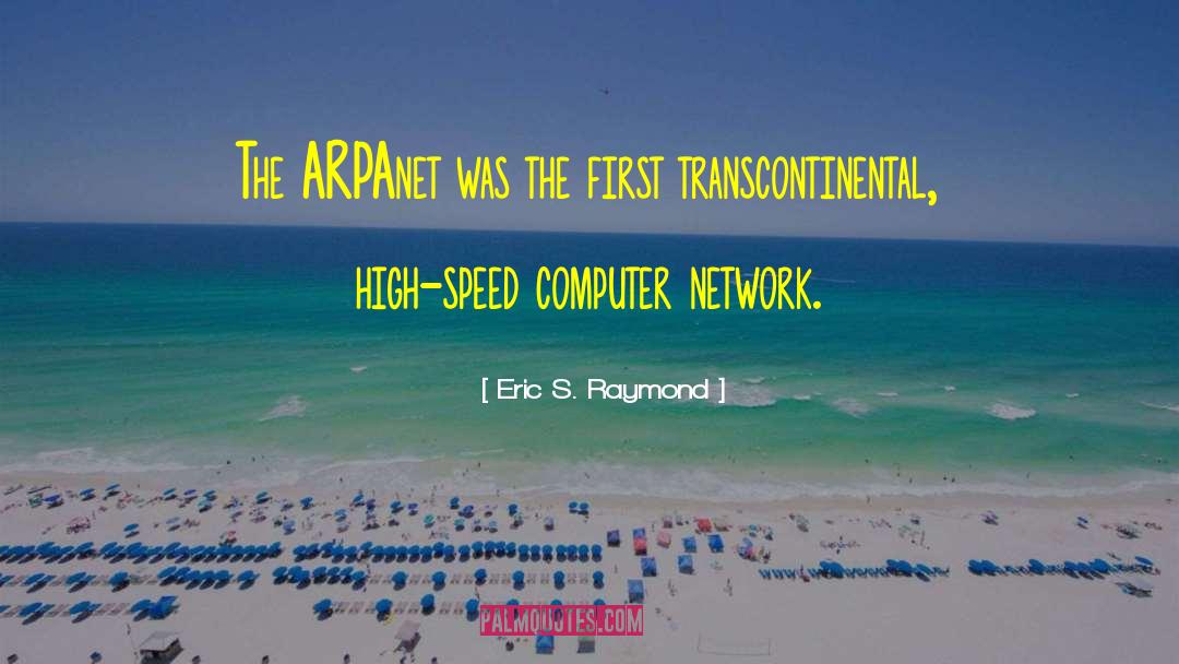 Transcontinental quotes by Eric S. Raymond