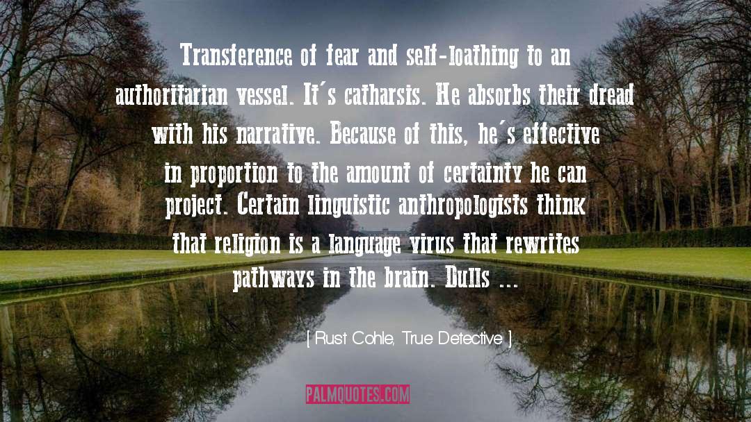 Transference quotes by Rust Cohle, True Detective