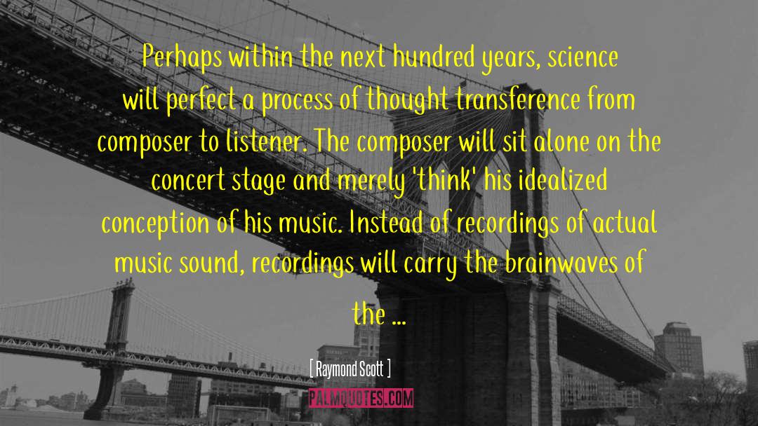 Transference quotes by Raymond Scott