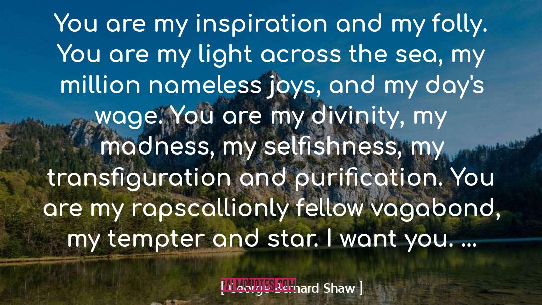 Transfiguration quotes by George Bernard Shaw