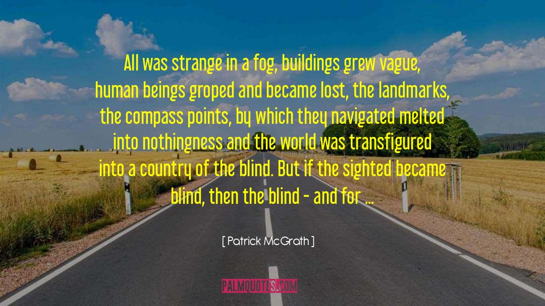 Transfigured quotes by Patrick McGrath