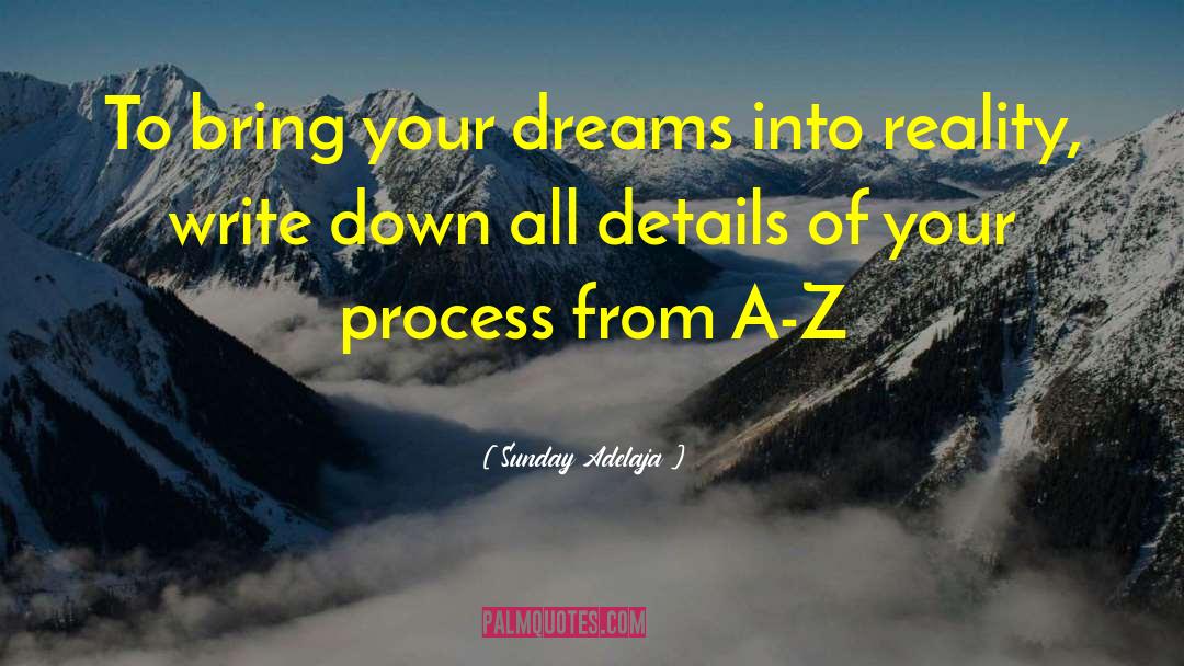 Transform Dreams Into Reality quotes by Sunday Adelaja