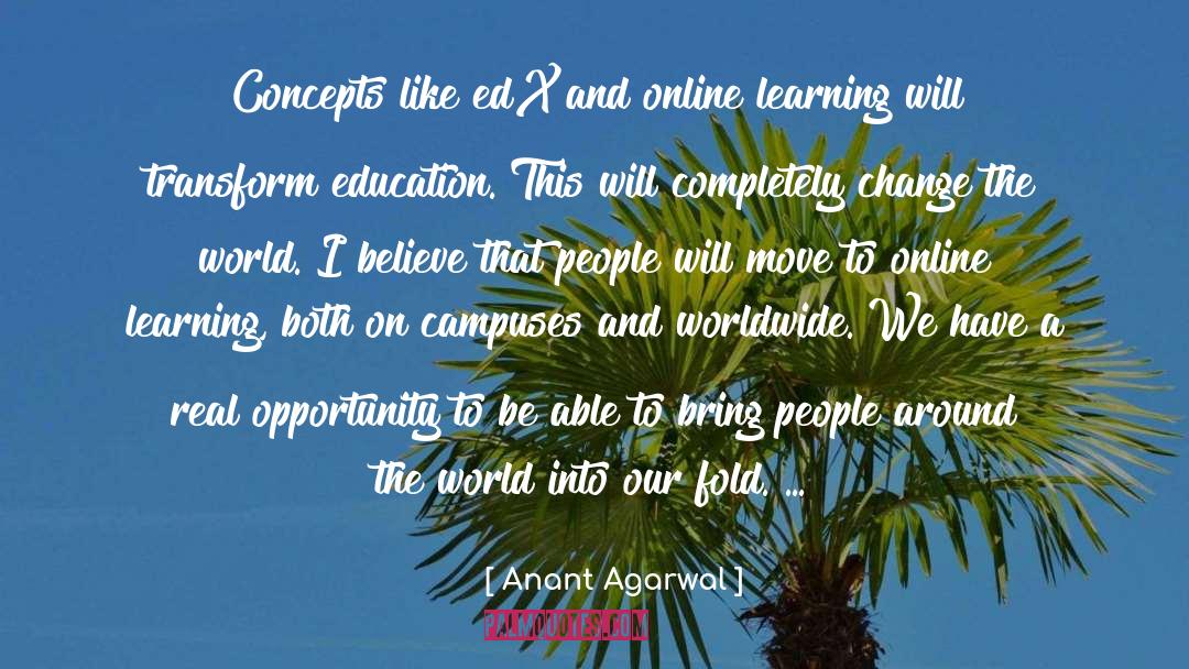 Transform Education quotes by Anant Agarwal