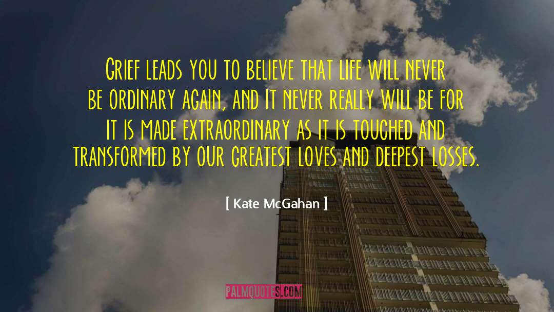 Transform Ourselves quotes by Kate McGahan
