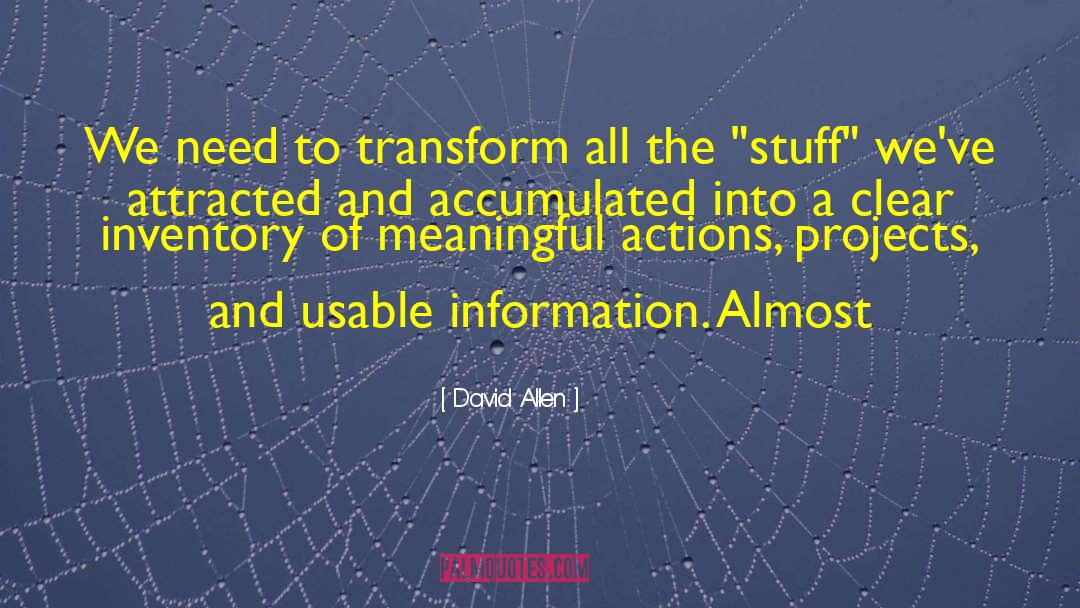 Transform Ourselves quotes by David Allen