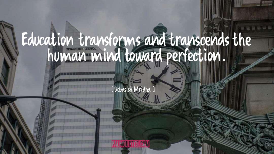 Transform quotes by Debasish Mridha