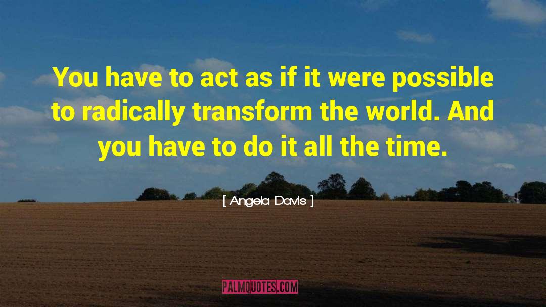Transform The World quotes by Angela Davis