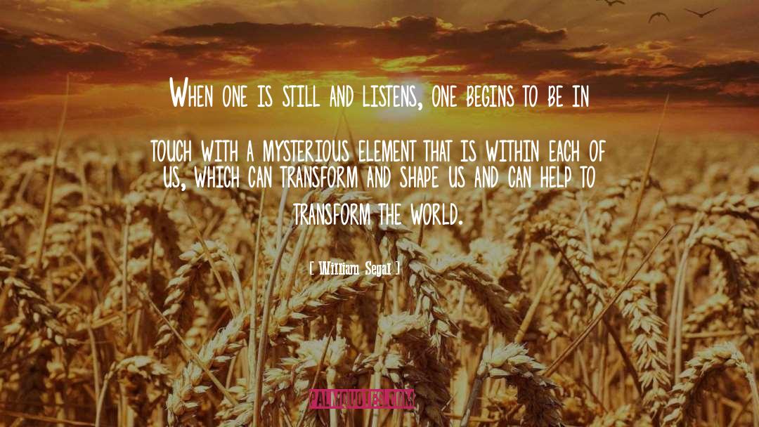 Transform The World quotes by William Segal