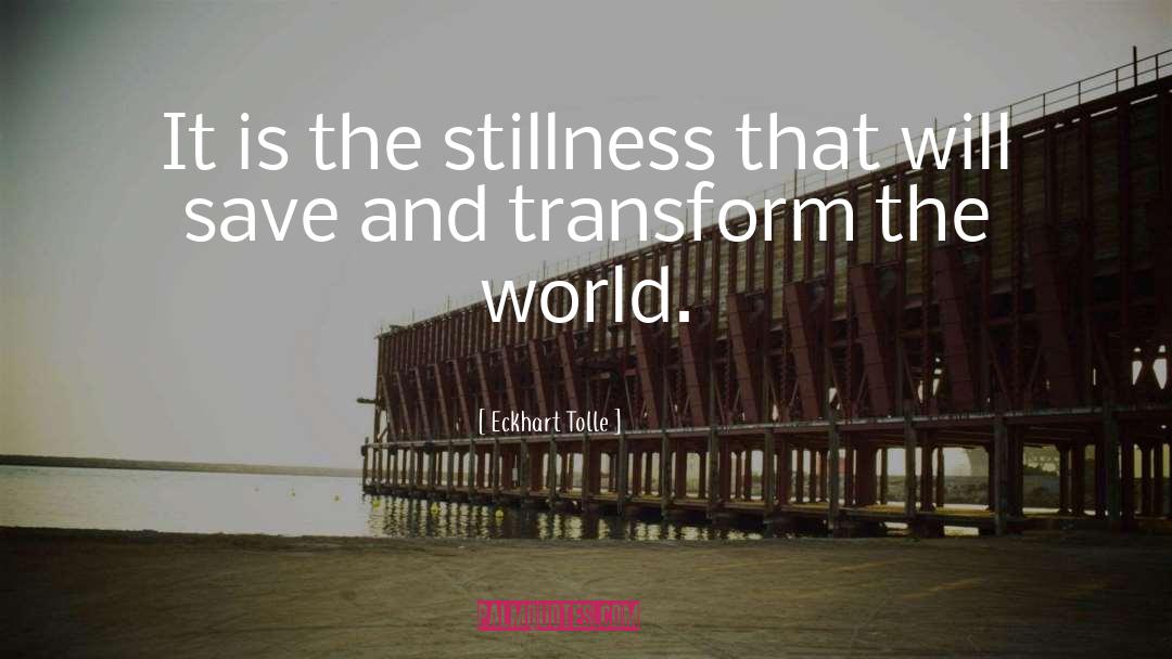 Transform The World quotes by Eckhart Tolle