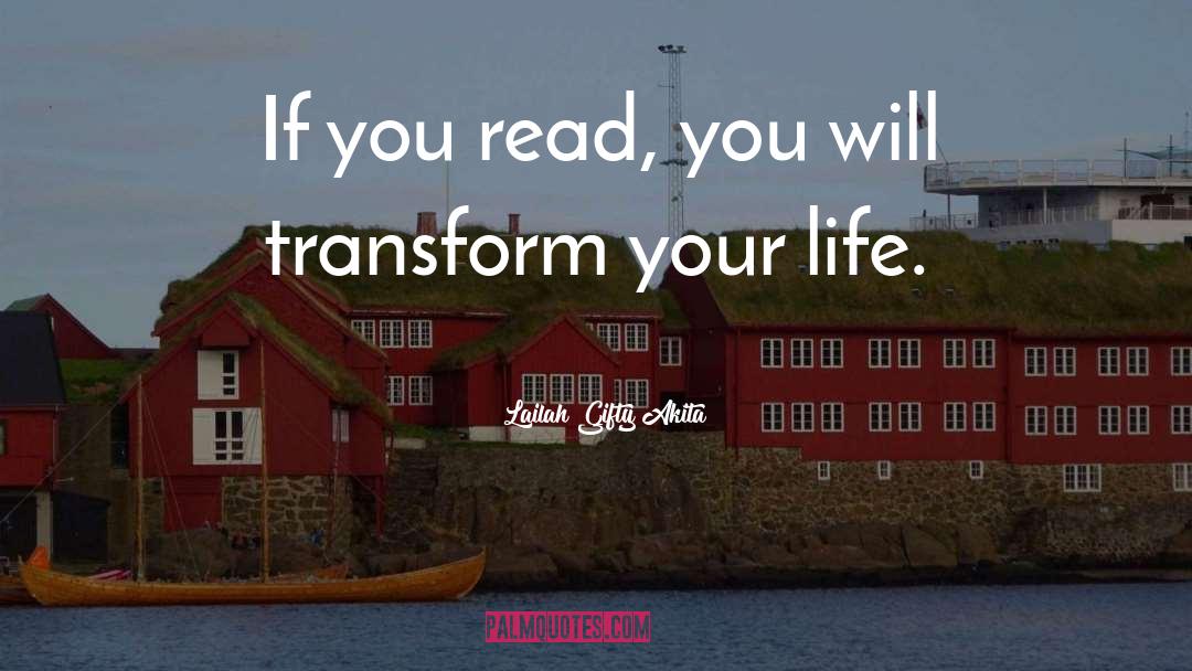 Transform Your Life quotes by Lailah Gifty Akita