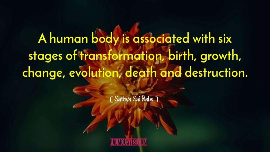 Transformation Growth quotes by Sathya Sai Baba