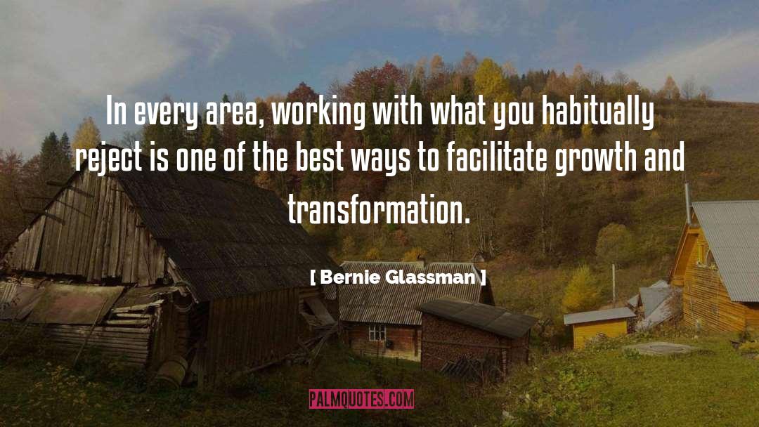 Transformation Growth quotes by Bernie Glassman