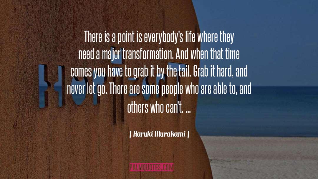 Transformation Life quotes by Haruki Murakami