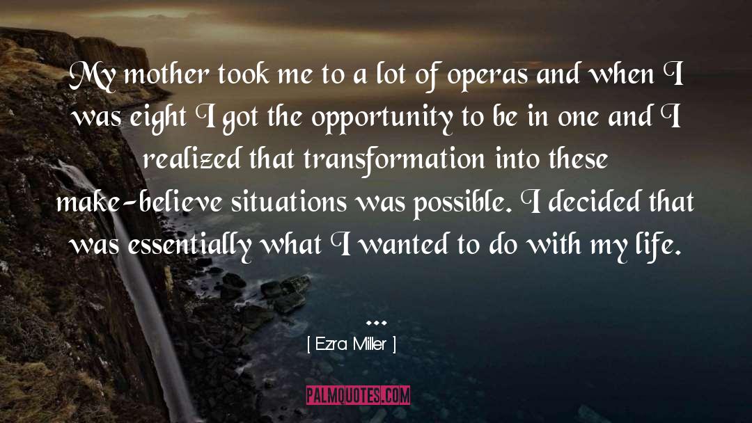 Transformation Life quotes by Ezra Miller