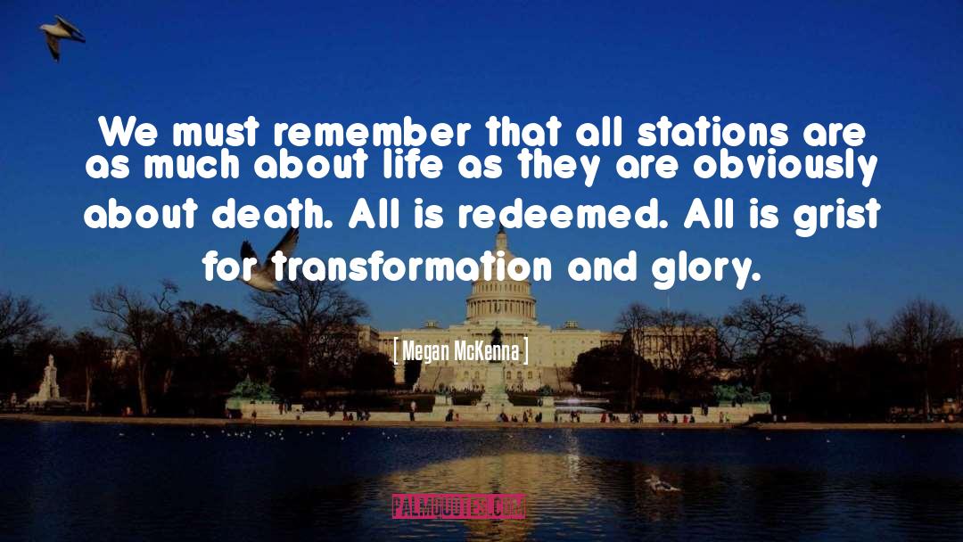 Transformation Life quotes by Megan McKenna