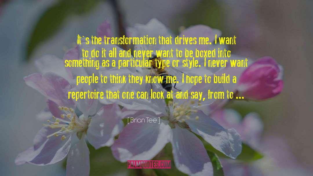 Transformation quotes by Brian Tee