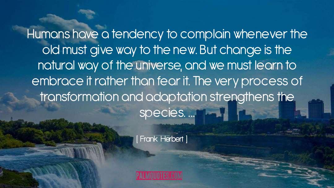 Transformation quotes by Frank Herbert