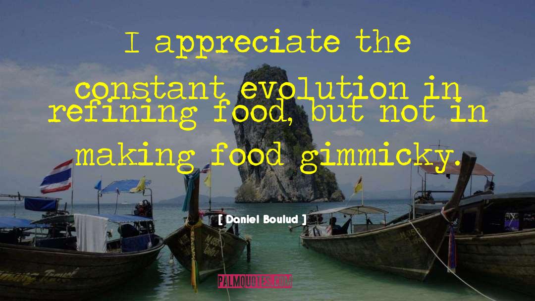 Transformational Evolution quotes by Daniel Boulud