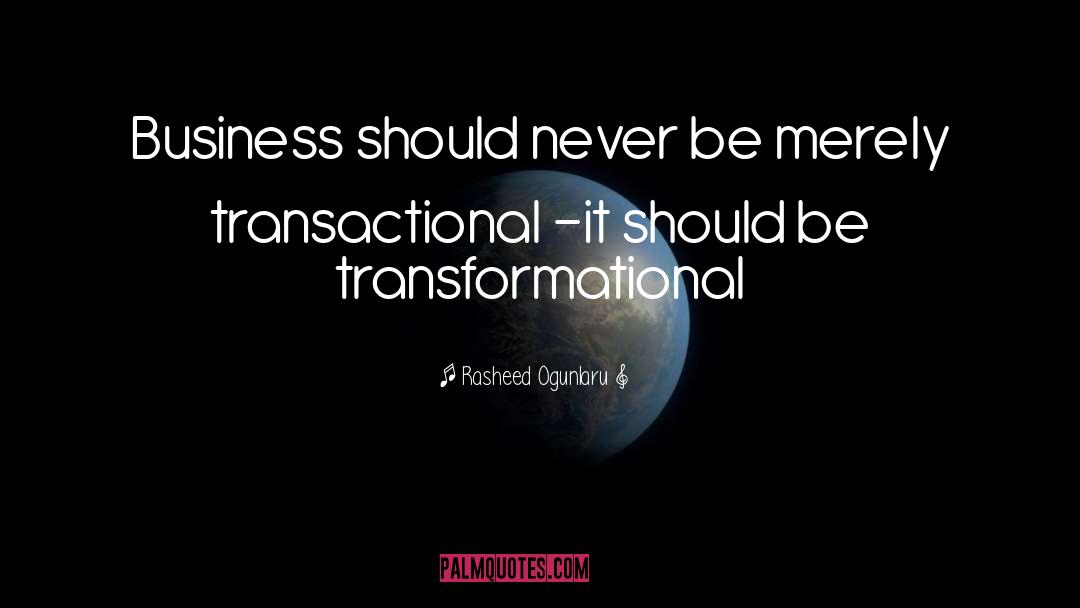 Transformational quotes by Rasheed Ogunlaru