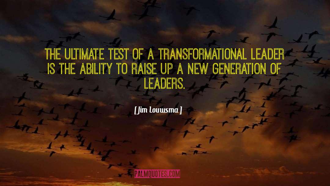 Transformational quotes by Jim Louwsma