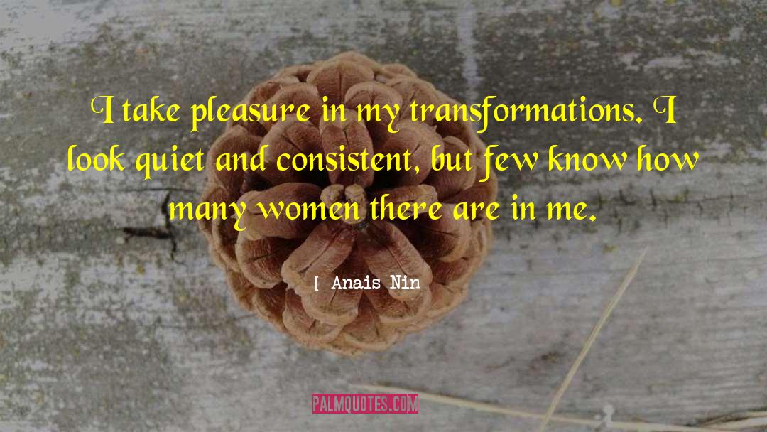 Transformations Endurella quotes by Anais Nin