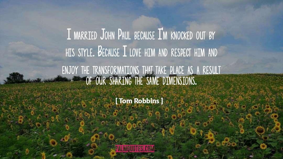 Transformations quotes by Tom Robbins