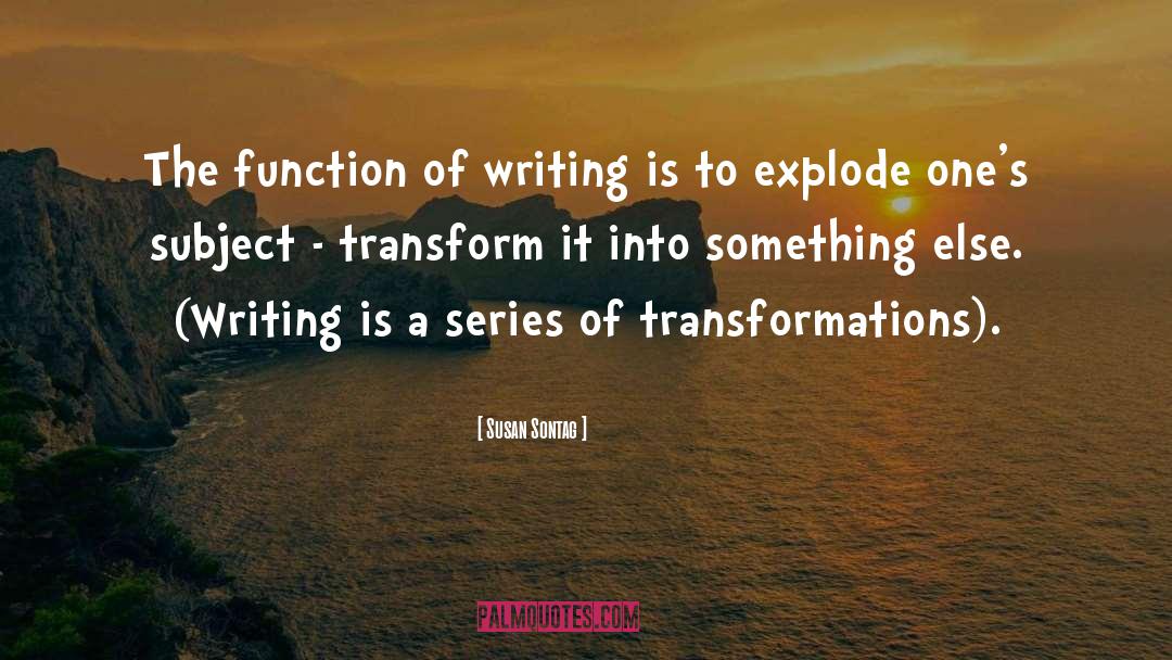 Transformations quotes by Susan Sontag