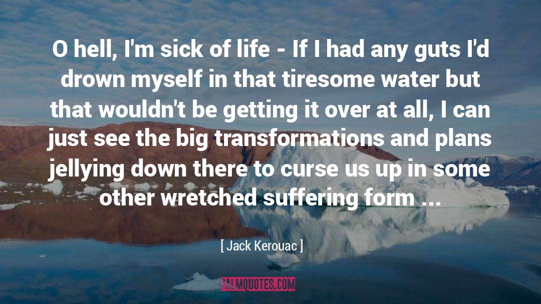 Transformations quotes by Jack Kerouac