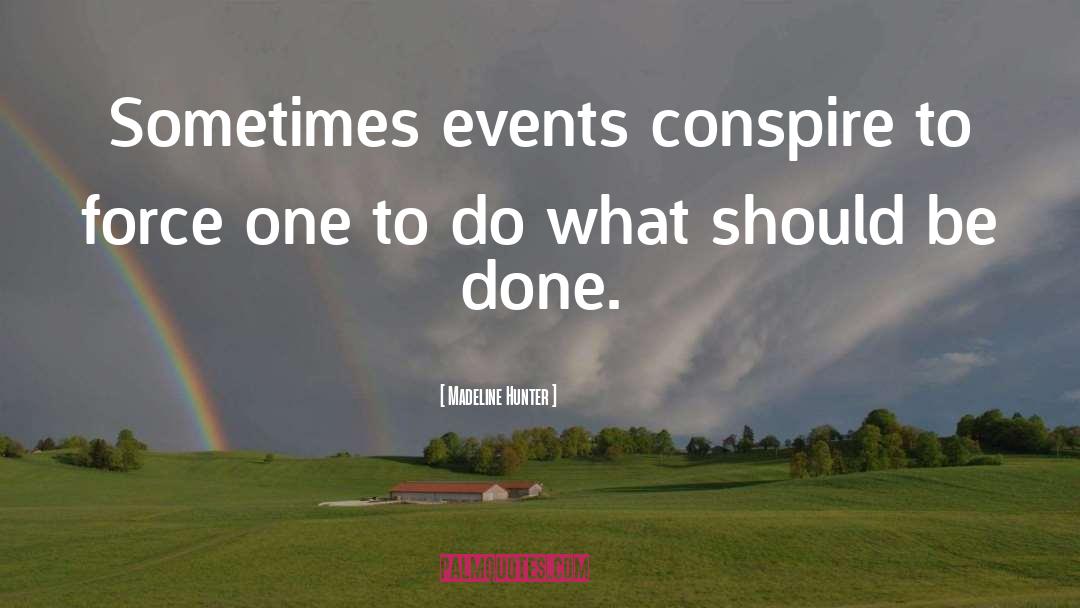 Transformative Events quotes by Madeline Hunter
