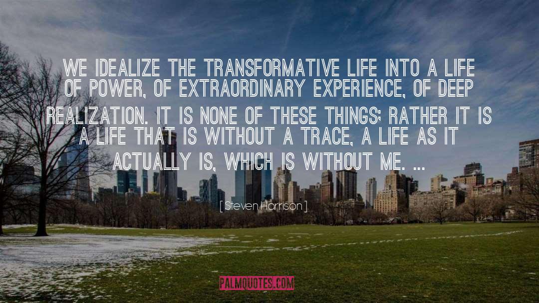 Transformative quotes by Steven Harrison
