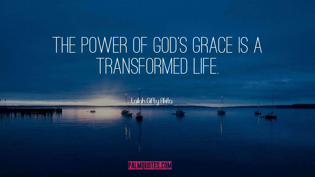 Transformed Life quotes by Lailah Gifty Akita