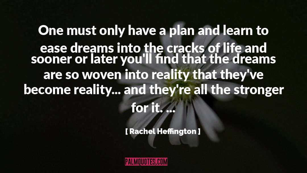 Transforming Dreams Into Reality quotes by Rachel Heffington