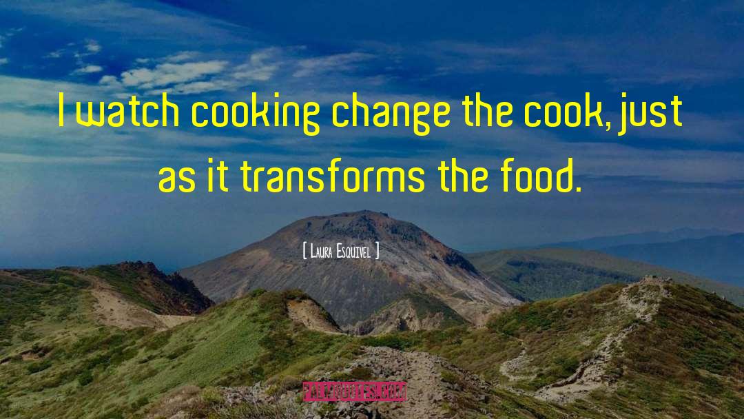 Transforms quotes by Laura Esquivel