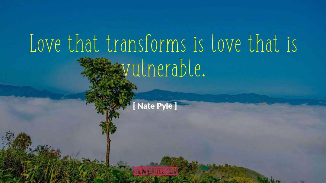Transforms quotes by Nate Pyle