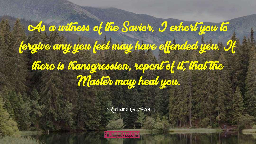 Transgression quotes by Richard G. Scott