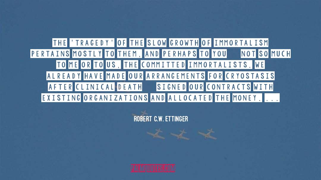 Transhumanism quotes by Robert C.W. Ettinger