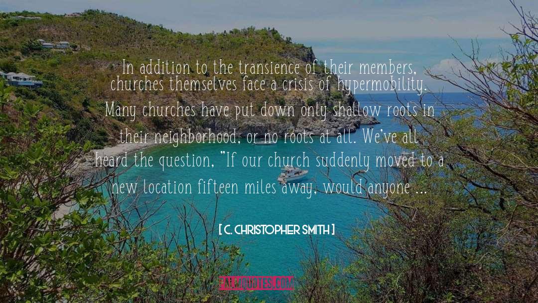 Transience quotes by C. Christopher Smith