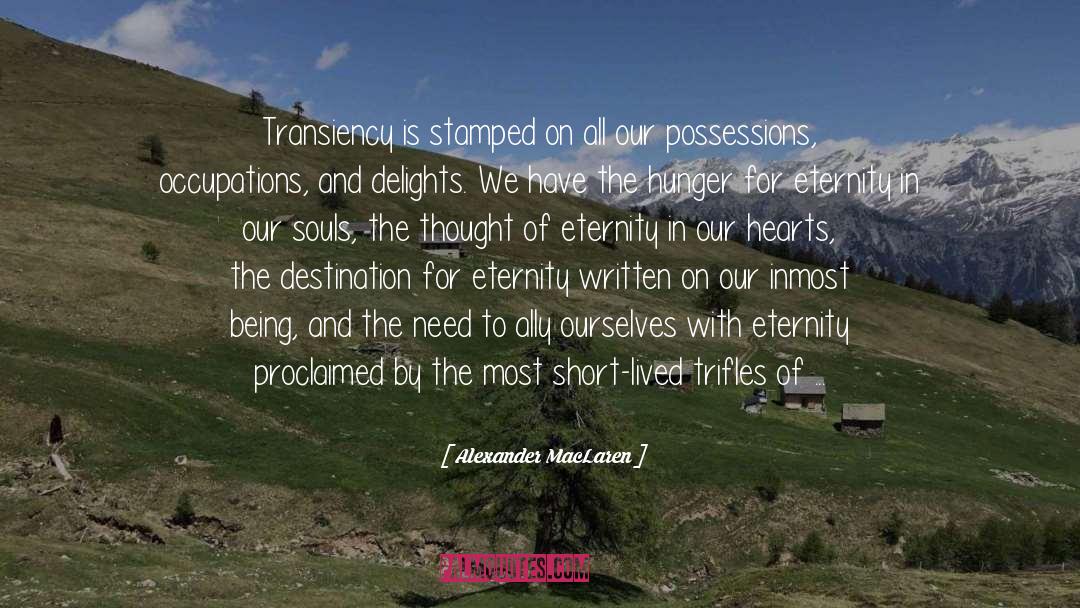 Transiency quotes by Alexander MacLaren
