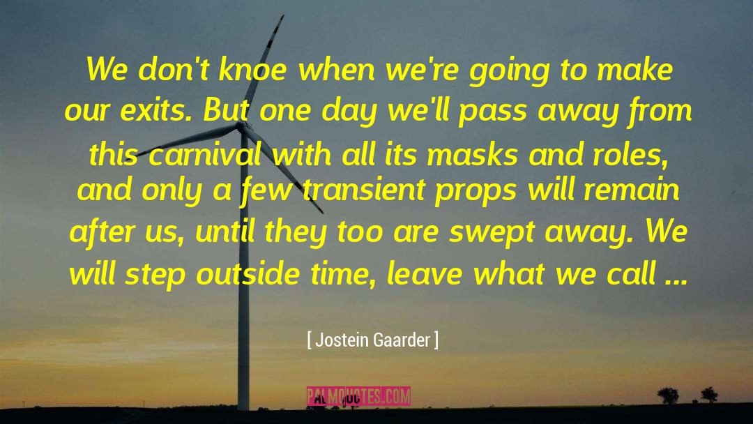 Transient And Ephemeral quotes by Jostein Gaarder