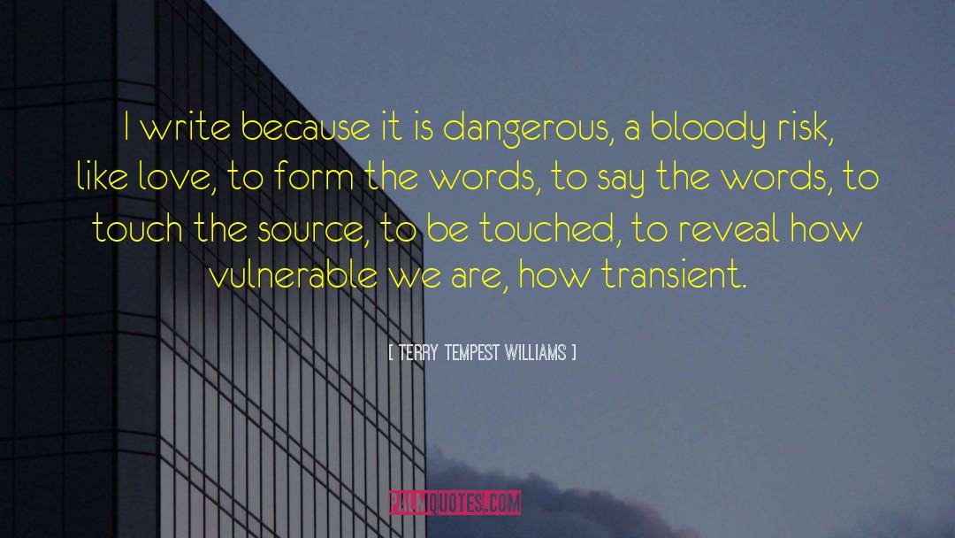 Transient quotes by Terry Tempest Williams