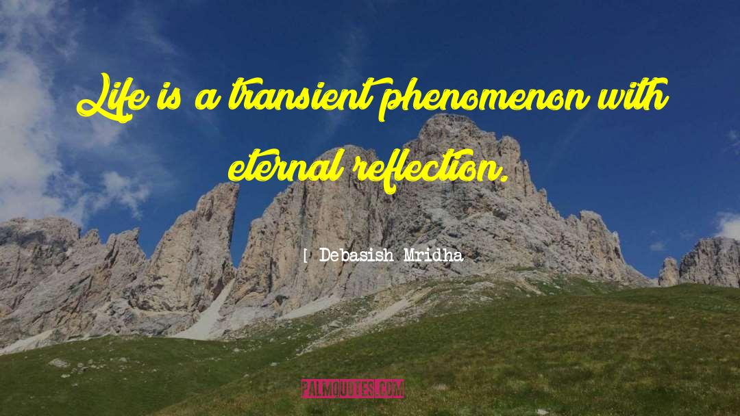 Transient quotes by Debasish Mridha