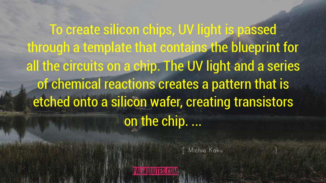 Transistors quotes by Michio Kaku