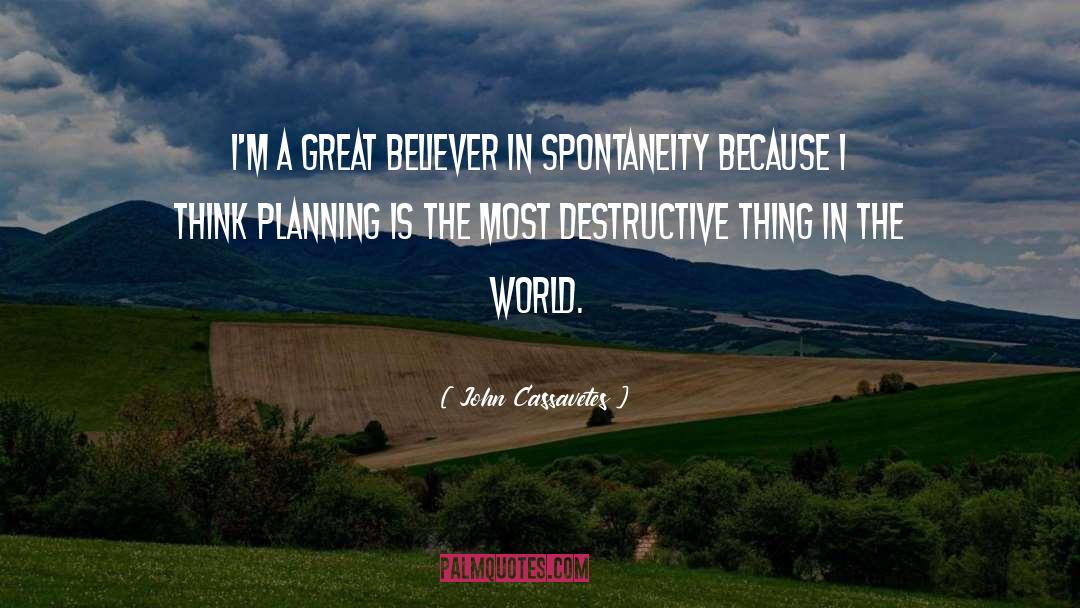 Transition Planning quotes by John Cassavetes